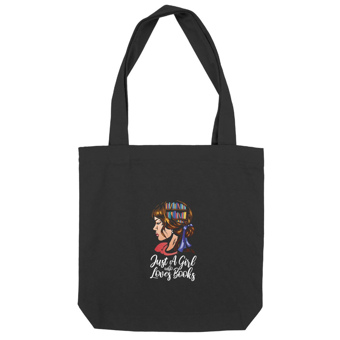 Just A Girl Who Loves Books Recycled Tote 